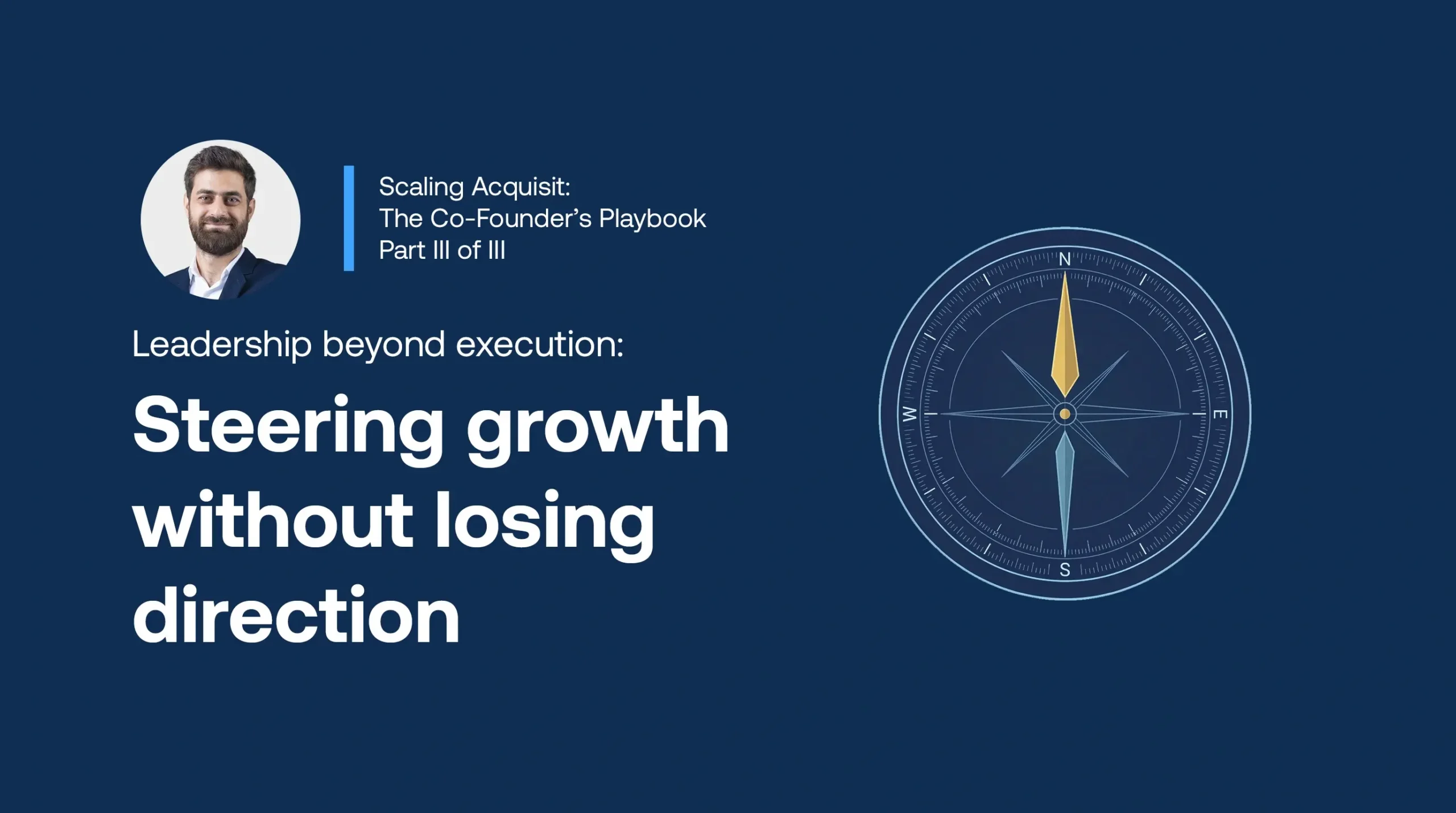 Leadership beyond execution: Steering growth without losing direction